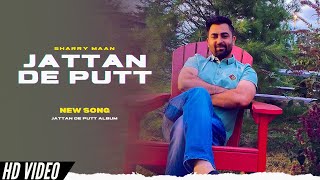 Sharry Maan  Jattan De Putt Official Video 22 Di Tape Album  New Song  Sharry Maan New Song [upl. by Nguyen]