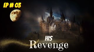 His revenge Episode 03 Free Audio book  Audiobooks [upl. by Einahpit]