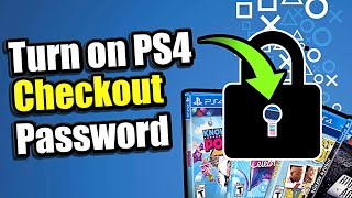 How to TURN ON PS4 PASSWORD on Checkout amp Purchases Easy Method [upl. by Ahmed852]