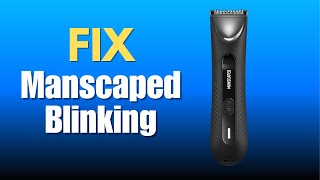 Why is My Manscaped Blinking  Troubleshooting Guide [upl. by Kee236]