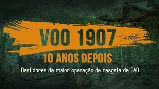 FAB TV  VOO 1907  10 anos depois  Bastidores da maior operação de resgate da FAB [upl. by Ahsinirt]