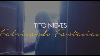 Tito Nieves  Fabricando Fantasías Nueva Versión [upl. by Lorollas]