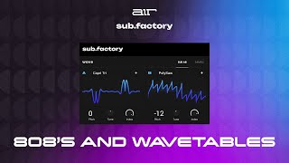 AIR Sub Factory  Overview 4 of 5  808s and Wavetables [upl. by Tutt508]