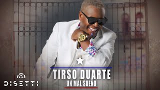 Tirso Duarte  Un Mal Sueño  Salsa Romántica Con Letra [upl. by Evadnee]