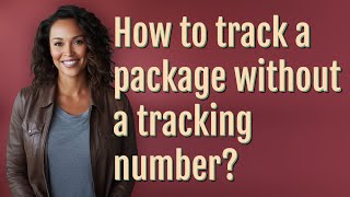 How to track a package without a tracking number [upl. by Eveivaneg]