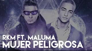 RKM  Mujer Peligrosa ft Maluma Official Audio [upl. by Ellehsem]