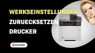 Wie setze ich meinen Kyocera Ecosys M5521cdw Drucker auf die Werkseinstellungen zurück [upl. by Lynd]