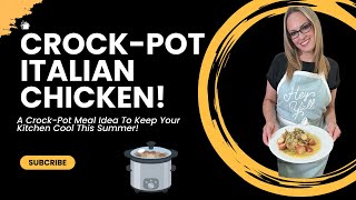 Easy CrockPot Meal Idea To Beat The Summer Heat CrockPot Italian Chicken [upl. by Dnalel927]