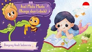 Dongeng Anak Bunga Lebah dan Asal Usul Madu  Cerita Moral Anak 2024  Cerita Bahasa Indonesia [upl. by Eolcin695]