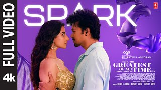 Full Video Spark  The GOAT  Thalapathy Vijay  Venkat Prabhu  Yuvan Shankar Raja [upl. by Irab81]