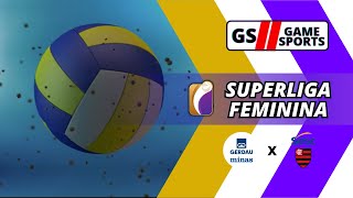 GERDAU MINAS X SESC FLAMENGO  SUPERLIGA FEMININA 2324  NARRAÇÃO AO VIVO [upl. by Addie]