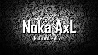 Breakbeat Remix  Noka AxL  Alive [upl. by Hayward483]