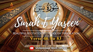 Surah Yaseen  Beautiful Recitation  Verse 46 To 83  With English Translation [upl. by Cybill]