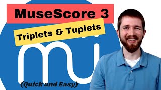 MuseScore 3 How to Add Triplets Quintuplets and Other Tuplets Create Your Own Tuplet [upl. by Rehtul]