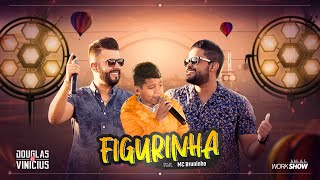 Douglas e Vinícius  Figurinha  part MC Bruninho [upl. by Roehm]