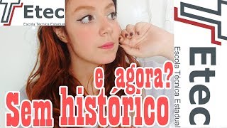 Vestibulinho ETEC Não tenho histórico escolar e agora como faço a matricula [upl. by Enidaj701]