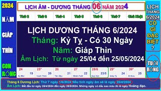 Lịch âm dương tháng 6 năm 2024  Lịch vạn niên và những ngày lễ quan trọng tháng 62024 [upl. by Yarrum77]