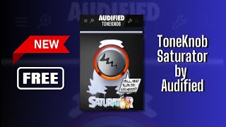 HIGH QUALITY NEW FREE Plugin  ToneKnob Saturator by Audified  Sound Demo [upl. by Znarf]