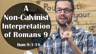 NonCalvinist Interpretation of Romans 9 [upl. by Moreno]