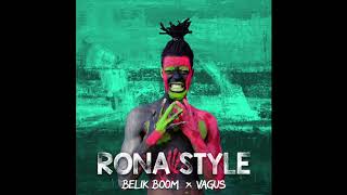 Belik Boom amp Vagus  Rona Style Original Mix [upl. by Haissi]