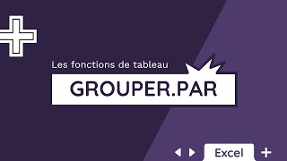 Découverte de la fonction GROUPERPAR  Tuto Excel [upl. by Kendra]