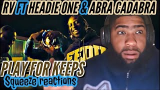 RV Ft Headie One amp Abra Cadabra  Play For Keeps  Reaction [upl. by Bolger]