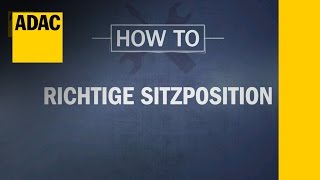 ADAC How To Die richtige Sitzposition  ADAC [upl. by Ahsoj394]