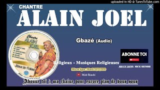 Alain Joel  Gbazé Audio [upl. by Anotal]