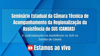 SEMINÁRIO ESTADUAL CÂMARA TÉCNICA DE ACOMPANHAMENTO DA REGIONALIZAÇÃO DA ASSISTÊNCIA DO SUS  CANOAS [upl. by Wahl]