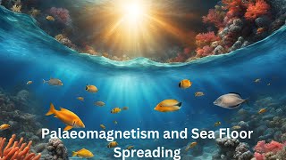 Palaeomagnetism and Sea Floor Spreading I Geography Optional I UPSC PYQs [upl. by Eidnam]