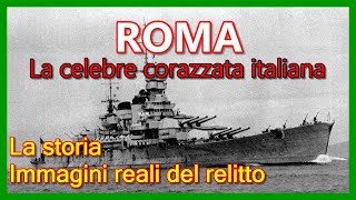 La storia e il relitto della corazzata ROMA  immagini reali [upl. by Lavinia]