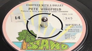 Pete Wingfield  Eighteen With A Bullet 1975 7quot Single [upl. by Otiv]