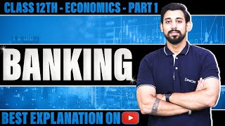 Macroeconomics  Banking  Class 12  chapter 6  Part 1 [upl. by Lua]