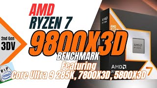 AMD Ryzen 7 9800X3D Benchmark vs Intel Core Ultra 9 285K 7800X3D amp 5800X3D Gaming  Productivity [upl. by Emma]