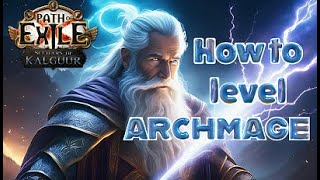 325 PoE Guide How to level your ARCHMAGE leaguestarter builds [upl. by Longan754]