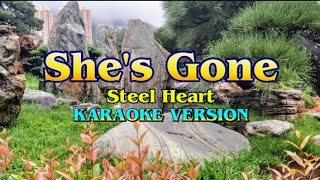 Shes Gone  Steel Heart  KARAOKE VERSION [upl. by Noryt]