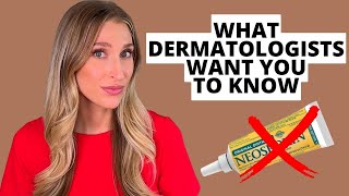 10 Things Dermatologists Want You to Know Stop Using Neosporin Acne and Hygiene amp More [upl. by Wilhelmine]