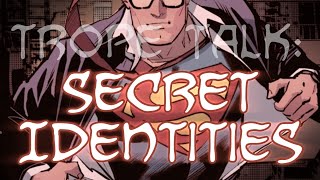 Trope Talk Secret Identities [upl. by Faline]