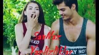 Gunesin kizlari  SavNaz  Yalnizliklar [upl. by Hofstetter]