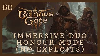 Hubris comes  Immersive Duo Coop Honour Mode No Exploits  Baldurs Gate 3  EP60 [upl. by Neil]