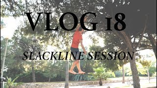 VLOG 18  SLACKLINE SESSION  Antoine Auriol  4K [upl. by Nolram]