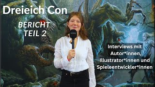 DreieichCon  Bericht Teil 2 Interview mit Autorinnen Illustratorinnen und Spieleentwickler [upl. by Nodababus]