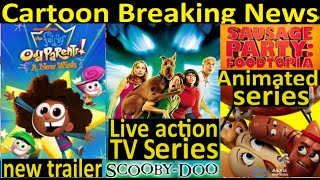 Scoobydoo Live action TV Series Sausage party Animated series and the new fairly release date [upl. by Athalie]