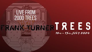 Frank Turner  2000 Trees 2024 [upl. by Asiak]