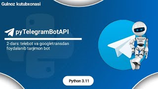 Python pyTelegramBotAPI 2dars  tarjimon telegram bot yasash [upl. by Damick]