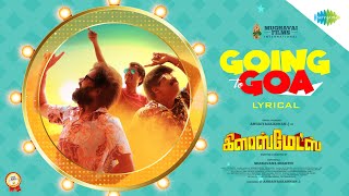 Going to Goa  Lyrical Video  Glassmates  Angaiyarkannan  Sharavana Shakthi  Prithivy [upl. by Darren737]