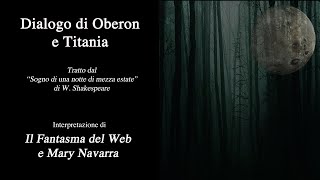 Dialogo OberonampTitania Shakespeare recitato [upl. by Reisman93]