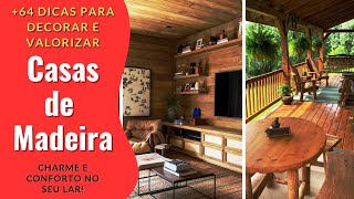 64 Dicas para Decorar e Valorizar Casas de Madeira Charme e Conforto no Seu Lar [upl. by Horwitz172]