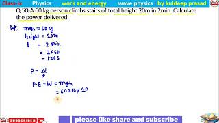 A60 kg person climbs a stairs of total height 20 m in 2 minutes calculate the power delivered list [upl. by Jared]