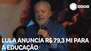 Lula anuncia R 793 milhões em investimentos na Educação [upl. by Ronacin725]